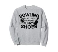 My Excuse To Wear Funky Shoes Bowling Player - Funny Bowling Sudadera