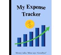 My Expense Tracker: Large 8.5x11 Budget Book for Students & Personal Use | Track Income, Expenses & Balance | 98 Pages with 2,275 Entries & Year-End Summary