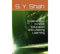 My Experiences In Adult Education and Lifelong Learning: In India and Abroad (1984-2023)