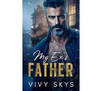 My Ex's Father: A Christmas Age Gap Dark Mafia Romance (Ruthless Billionaire Mafia Kings)