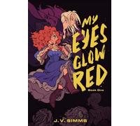My Eyes Glow Red: A Vampire LitRPG: 1 (My Eyes Glow Red, 1)
