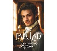 My Fair Lad: Steamy Historical Romance Novel - Regency, Victorian Books - The Wealthy Widow & The Loveable Rogue (Agents of Ruin)