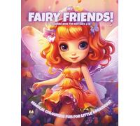 My Fairy Friends!: Colouring Book for Kids Ages 6-10 (Magic Colouring Books Collection)