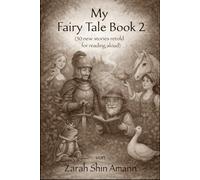 My Fairy Tale Book 2 - Black & White Edition: 30 new fairy tales in short form for reading aloud (Fairy Tales from Around the World)