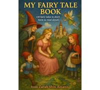 My fairy tale book: 30 fairy tales in short form to read aloud (Fairy Tales from Around the World)