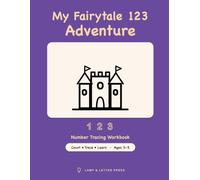 My Fairytale 123 Adventure: Number Tracing Workbook for Kids Ages 3-5 - Count Storybook Apples and Write Numbers 1-20 in Numerals and Words, with Ten-Frames