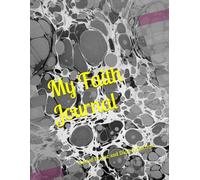My Faith Journal: Guided Prayer and Daily Reflection