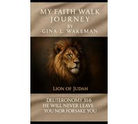 MY FAITH WALK JOURNEY: DEUTERONOMY 31:6 HE WILL NEVER LEAVE YOU NOR FORSAKE YOU