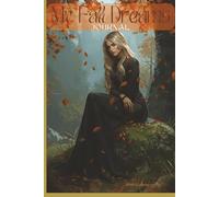 My Fall Dreams: A Journal for Reflection, Creativity, Self Discovery, and New Beginnings. Gift For Women.