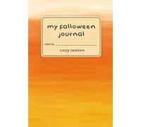 My Falloween Journal: A 6x9 Halloween Notebook | 120 Lined Pages | Gradient Candy Corn | Boo Basket Gift Under $10