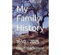 My Family History: 1650 - 2025
