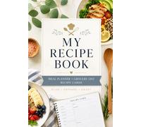 My Family Kitchen Journal: A Blank Recipe Book to Write In, Weekly Meal Planner & Grocery List Tracker: DIY Cookbook Organizer with 30-Day Cooking Challenge
