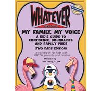 My Family, My Voice: A Kid's Guide to Confidence, Boundaries, and Family Pride (Two Dads Edition) (Whatever Workbooks)