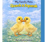 My Family Pets Quack & Squeak
