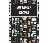 My Family Recipes: Easy and covenant way to write down You favorite meals from Mom, Grandma, your neighbors and more. | 7x10 inches, 100+ pages... ... Newley weds, Graduations, seniors and more.
