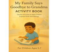 My Family Says Goodbye to Grandma Activity Book: A Companion to My Family Says Goodbye to Grandma
