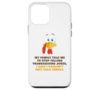 My Family Told Me To Stop Telling Thanksgiving Jokes - Dad Carcasa para iPhone 12 Mini