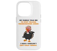 My Family Told Me To Stop Telling Thanksgiving Jokes - Dad Carcasa para iPhone 14 Pro