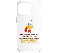My Family Told Me To Stop Telling Thanksgiving Jokes - Dad Carcasa para iPhone 16 Pro