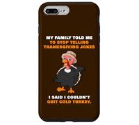 My Family Told Me To Stop Telling Thanksgiving Jokes - Dad Carcasa para iPhone 7 Plus/8 Plus