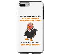 My Family Told Me To Stop Telling Thanksgiving Jokes - Dad Carcasa para iPhone 7 Plus/8 Plus