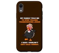 My Family Told Me To Stop Telling Thanksgiving Jokes - Dad Carcasa para iPhone XR