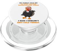 My Family Told Me To Stop Telling Thanksgiving Jokes - Dad PopSockets PopGrip para MagSafe
