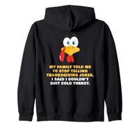 My Family Told Me To Stop Telling Thanksgiving Jokes - Dad Sudadera con Capucha