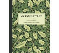 My Family Tree: A Practical Genealogy Workbook to Document Your Family Tree Across 10 Generations
