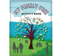 My Family Tree Activity Book: A children's genealogy keepsake packed with inclusive charts, profiles and fun activities to record family life | UK edition