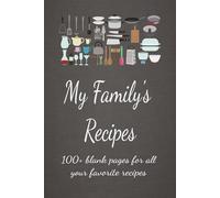 My Family's Recipes: Blank Recipe Book |Your Personal Recipe Notebook | Write, Organize & Preserve Your Favorite Homemade Recipes | 125 Pages Recipe Journal with Notes, Ratings & Cooking Details |