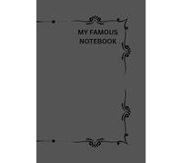 MY FAMOUS NOTEBOOK: WHERE IDEAS AND DREAMS TURNS TO A SUCCESS STORY