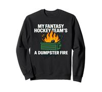 My Fantasy Hockey Team's a Dumpster Fire Draft Deportivo Divertido Sudadera