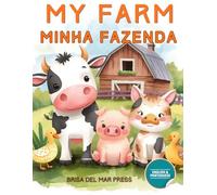 My Farm / A Minha Fazenda: A Bilingual Vocabulary Adventure: Learn Farm Words in Portuguese & English for Kids (Portuguese for Kids Coloring Book Series)