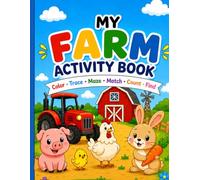My Farm Activity Book: Color, Trace, Maze, Match, Count & Find | Fun Learning Activities for Kids Ages 3-6