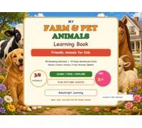 My Farm and Pet Animals Learning Book: Friendly Farm and Pet Animals for Kids: Names, Homes, Food, Sounds, Babies, Easy Sentences, and Fun Activities