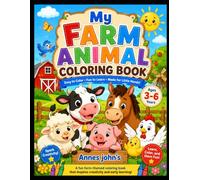 My Farm Animal Coloring Book for Kids Ages 3-6: 12 Big & Easy Farm Animals to Color • Fun Toddler & Preschool Activity Book • Cow, Horse, Pig, Sheep, Chicken & More