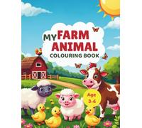 My Farm Animal Colouring Book: Fun Activity Book for Kids Ages 3-6)