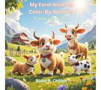 My Farm Animals Color-By-Number Coloring Book: Fun, Simple, Relaxing, Large Illustrative Squares for Coloring for Kids, Adults & Seniors