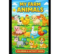 My Farm Animals Coloring & Activity Book: Fun & Learning on the Farm for Kids Ages 2-6