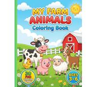 My Farm Animals Coloring Book: Cute & Easy Farm Animal Coloring Book for Kids Ages 3-6 | 30 Fun Coloring Pages