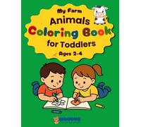 My Farm Animals Coloring Book For Toddlers: 70 Great Farm Designs to Color for Ages 2-4 | With Practical Cutting Lines to Cut Out & Display | Large ... Little Hands (Woodyz Coloring Book Series)