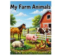 My Farm Animals - Colouring Book for Kids: Simple and Cute Animal Colouring Pages for Toddlers and Pre-schoolers Ages 2-6
