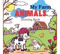 My Farm Animals Drawing Book for Kids