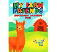 MY FARM FRIENDS EDUCATIONAL COLOURING BOOK: A fan and educational colouring adventure for Toddlers and Preschool children.