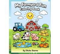 My Farmyard : A Fun Coloring Book: For Children Ages 3+
