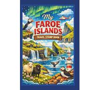 My Faroe Islands Travel Stamp Book ,: Travel Journal for Collecting Memories and Stamps at Train Station and Other Places, Trip Stamp Passport, Faroe Islands Exploration Keepsake