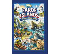 My Faroe Islands Travel Stamp Book: Travel Journal for Collecting Memories and Stamps at Train Station and Other Places, Trip Stamp Passport, Faroe Islands Exploration Keepsake