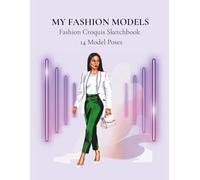 My Fashion Models: A Sketchbook of 14 Front-View Croquis for Fashion Designers