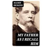 My Father As I Recall Him (ebook)